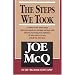 The Steps We Took: A Teacher of the Twelve Steps Shares His Experience