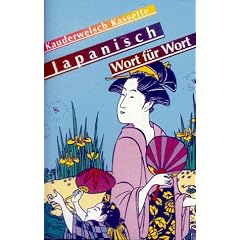 Japanisch Wort f�r Wort: Kauderwelsch-Begleitkassette