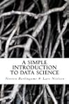 A Simple Introduction to DATA SCIENCE