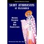Saint Athanasius of Alexandria: Original Research and New Perspectives (Patristic Theological Library)