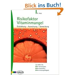 Risikofaktor Vitaminmangel. Entstehung - Auswirkung - Vermeidung