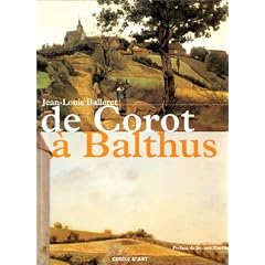 De Corot � Balthus : Un si�cle de grands peintres dans la Ni�vre pour une appr�hension de la peinture de paysage aux XIXe et XXe si�cles