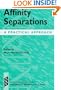 Affinity Separations: A Practical Approach