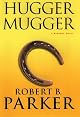 Hugger Mugger (Spenser Mysteries (Hardcover)) by Robert B. Parker
