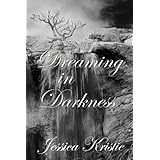 Dreaming in Darkness