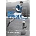 Roy Wonder: The Story of Roy Bentley Chelsea Champion (100 Greats S.): The Story of Roy Bentley Chelsea Champion (100 Greats S.)
