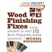 Wood Finishing Fixes: Quick Answers to Over 175 Most Frequently Asked Questions