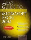 Mba s Guide to Microsoft Excel 2002: The Essential Excel Reference for Business Professionals (Mba s Guide to Microsoft Excel)