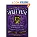 A Beginner's Guide to Immortality: Extraordinary People, Alien Brains, and Quantum Resurrection