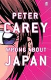 Cover of Wrong About Japan by Peter Carey 0571228704