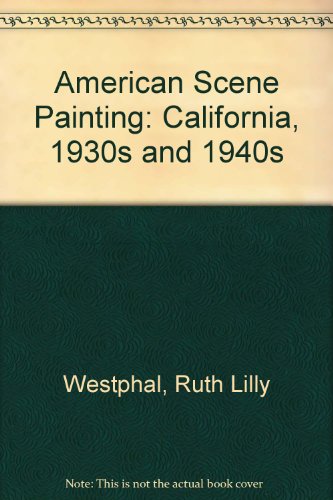 American Scene Painting: California, 1930s and 1940s