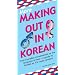 More Making Out in Korean (Making Out Books)