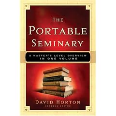 Portable Seminary, The: A Master's Level Overview in One Volume