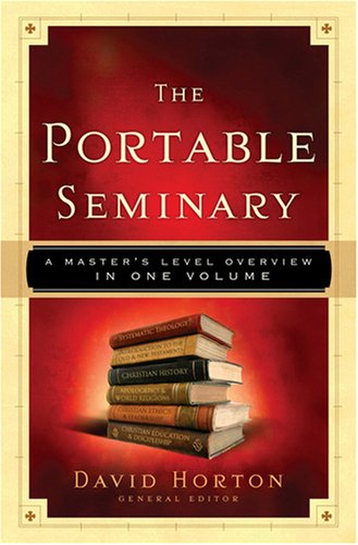 Portable Seminary, The: A Master's Level Overview in One Volume under Education in The Books Store