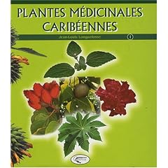 Plantes Medicinales Creoles Tome 1