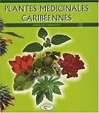 Plantes Medicinales Creoles Tome 1