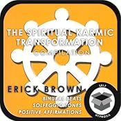 The Spiritual Karmic Transformation Hypnosis Compilation | [Erick Brown]