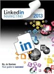 LinkedIn Marketing 2013!
