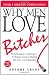 Why Men Love Bitches: From Doormat to Dreamgirl - A Woman's Guide to Holding Her Own in a Relationship