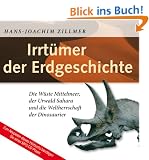 Irrt�mer der Erdgeschichte: Die W�ste Mittelmeer, der Urwald Sahara und die Weltherrschaft der Dinosaurier (1 MP3 CD)