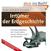 Irrt�mer der Erdgeschichte: Die W�ste Mittelmeer, der Urwald Sahara und die Weltherrschaft der Dinosaurier (1 MP3 CD)