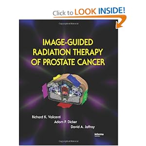 Click here to buy Image-Guided Radiation Therapy of Prostate Cancer by Richard K. Valicenti, Adam P. Dicker, and David A. Jaffray.