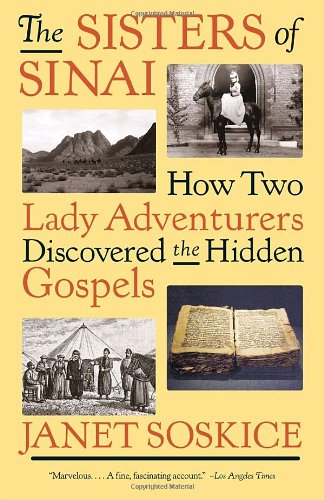 The Sisters of Sinai How Two Lady Adventurers Discovered the Hidden Gospels Vintage1400034744 : image