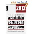 Verheimlicht - vertuscht - vergessen: Was 2011 nicht in der Zeitung stand