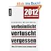 Verheimlicht - vertuscht - vergessen: Was 2011 nicht in der Zeitung stand