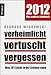 Produkt-Bild: Verheimlicht - vertuscht - vergessen: Was 2011 nicht in der Zeitung stand
