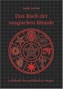 Das Buch der magischen Rituale - Lehrbuch der praktischen Magie