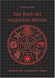 Das Buch der magischen Rituale - Lehrbuch der praktischen Magie - Leah Levine