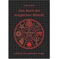 Das Buch der magischen Rituale - Lehrbuch der praktischen Magie
