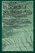 In Search of Southeast Asia: A Modern History (Revised)