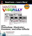 Master Visually Adobe Photoshop, Illustrator, Premiere and AfterEffects