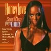 Honey Love: Smooth Jazz Plays R Kelly Honey Love: Smooth Jazz Plays R Kelly