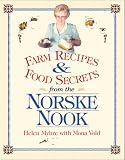 Farm Recipes and Food Secrets from the Norske Nook
