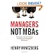 Managers Not MBAs: A Hard Look at the Soft Practice of Managing and Management Development