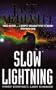 Slow Lightning