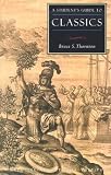 A Students Guide to Classics (Isi Guides to the Major Disciplines)