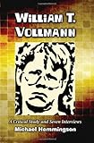 William T. Vollmann : a critical study and seven interviews