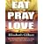 Eat, Pray, Love: One Woman's Search for Everything Across Italy, India and Indonesia (Thorndike Biography)