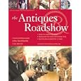 The Antiques Roadshow by  Paul Atterbury, Hilary Kay, David Battie, and Fiona Malcolm