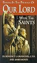 Praying in the Presence of Our Lord With the Saints