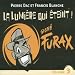 Sign� Furax, vol.3 : La Lumi�re qui �teint !