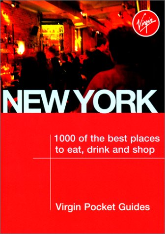 City Travel Guides Discounted  Books : New York: 1000 of the Best Places to Eat, Drink and Shop (Virgin Pocket Guides)