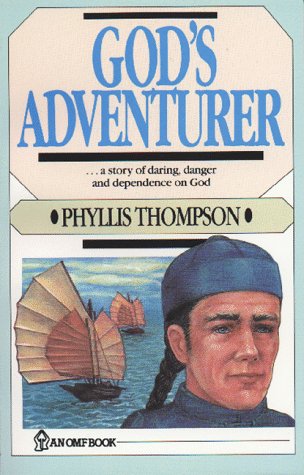 God's Adventurer: A Story of Daring, Danger and Dependence on God