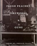 Fresh Peaches, Fireworks, and Guns