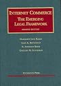 Internet Commerce: The Emerging Legal Framework (University Casebook Series)