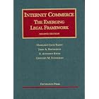 Internet Commerce: The Emerging Legal Framework (University... by Margaret Ja Radin; John A. Rothchild; R. Anthony Reese; Gregory M. Silverman